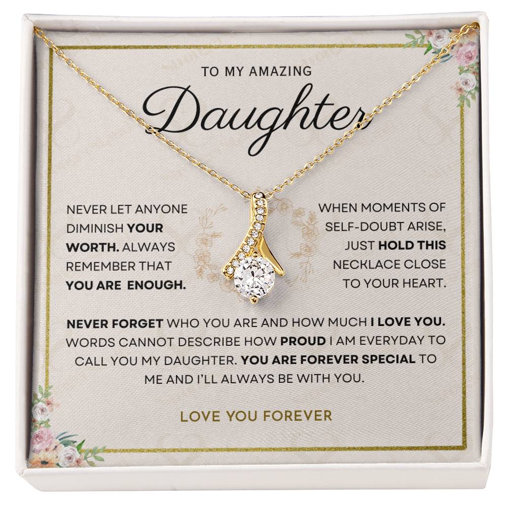 Daughter - Your Are Enough - Alluring Necklace